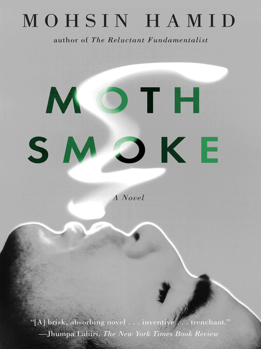 Title details for Moth Smoke by Mohsin Hamid - Available